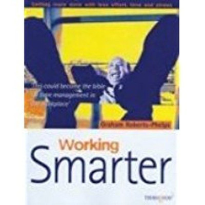 Working Smarter(English, Paperback, Roberts-Phelps Graham)