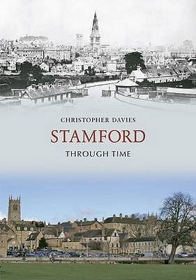 Stamford Through Time(English, Paperback, Davies Christopher)