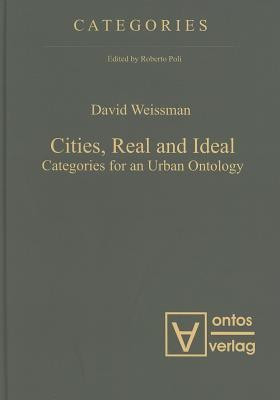 Cities, Real & Ideal(English, Hardcover, Weissman David)