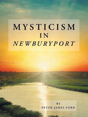 Mysticism in Newburyport(English, Paperback, Ford Peter James)