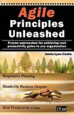 Agile Principles Unleashed(English, Paperback, Cooke Jamie Lynn)