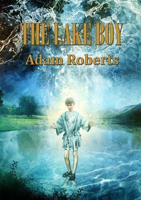 The Lake Boy(English, Paperback, Roberts Adam)