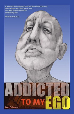Addicted to My Ego(English, Paperback, Dan Cohen MD)