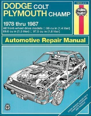 Dodge Colt/Plymouth Champ 1978-87 FWD Owner's Workshop Manual(English, Paperback, Strasman Peter G.)