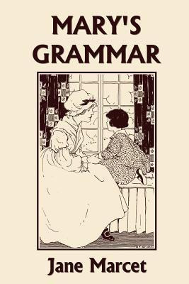 Mary's Grammar (Yesterday's Classics)(English, Paperback, Marcet Jane)