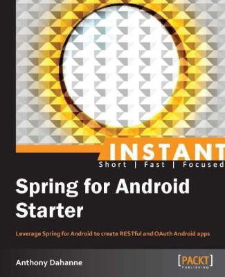 Instant Spring for Android Starter(English, Electronic book text, Dahanne Anthony)