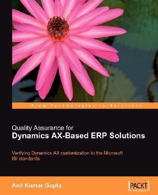 Quality Assurance for Dynamics AX-Based ERP Solutions(English, Paperback, Gupta Anil Kumar)