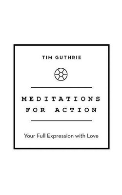 Meditations for Action(English, Paperback, Guthrie Tim)