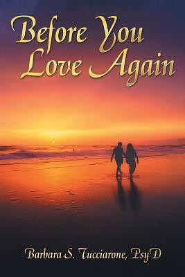 Before You Love Again(English, Paperback, Tucciarone Psy D Barbara S)