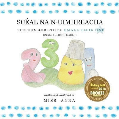 Number Story 1 SCEAL NA N-UIMHREACHA(Others, Paperback, Miss Anna)
