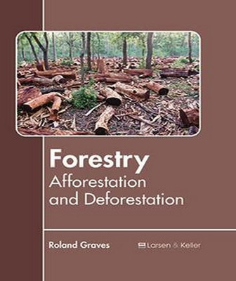 Forestry: Afforestation and Deforestation(English, Hardcover, unknown)