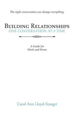 Building Relationships One Conversation at a Time(English, Paperback, Lloyd-Stanger Carol Ann)
