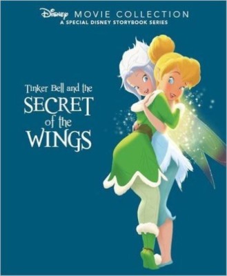 Disney Movie Collection: Tinker Bell and the Secret of the Wings(English, Hardcover, Parragon Books Ltd)