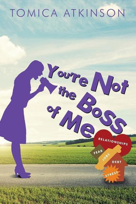 You're Not the Boss of Me(English, Paperback, Atkinson Tomica)
