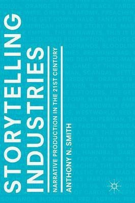 Storytelling Industries(English, Hardcover, Smith Anthony N.)