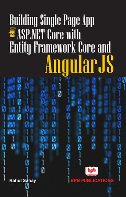 Building Single Page App Using ASP.NET Core with Entity Framework Core and Angular JS(English, Paperback, Sahay Rahul) Flipkart