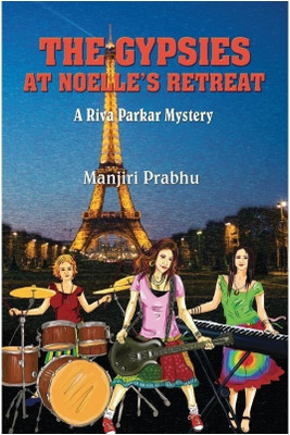 The Gypsies at Noelle's Retreat  - A Riva Parkar Mystery(English, Paperback, Prabhu Manjiri)