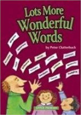 Lots More Wonderful:Words - Upper Primary(English, Paperback, Clutterbuck Peter)