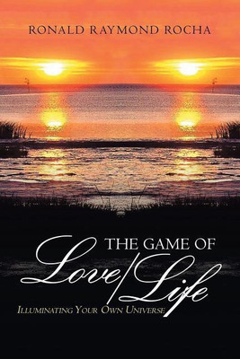 The Game of Love/Life(English, Paperback, Rocha Ronald Raymond)