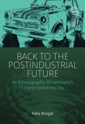 Back to the Postindustrial Future(English, Hardcover, Ringel Felix)