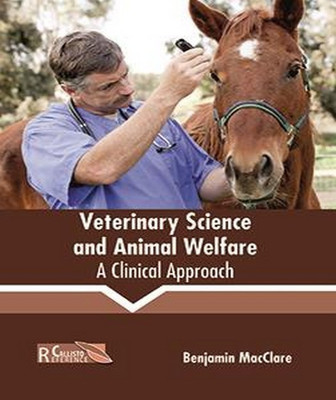 Veterinary Science and Animal Welfare: A Clinical Approach(English, Hardcover, unknown)