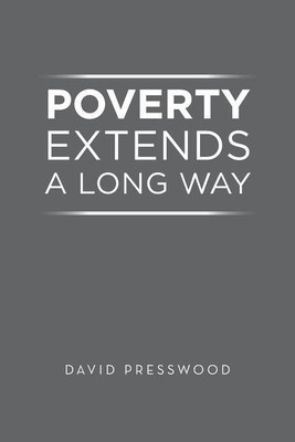 Poverty Extends a Long Way(English, Paperback, David Presswood)
