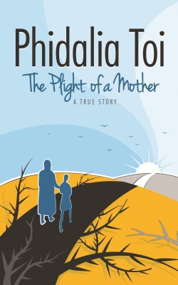 The Plight of a Mother  - A True Story(English, Paperback, Toi Phidalia)