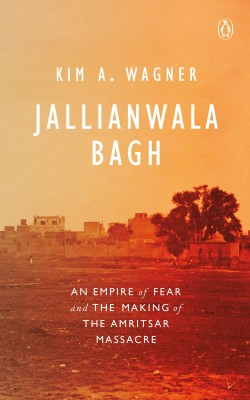 Jallianwala Bagh(English, Hardcover, Wagner Kim A.)