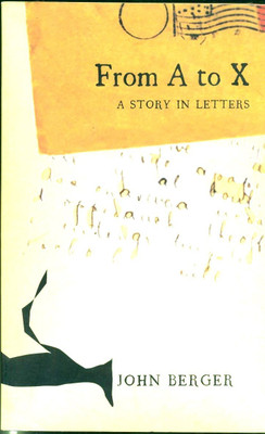 From a to X a Story in Letters(English, Paperback, Berger John)