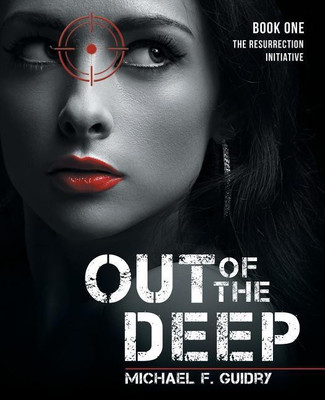 Out of the Deep(English, Paperback, Guidry Michael F)