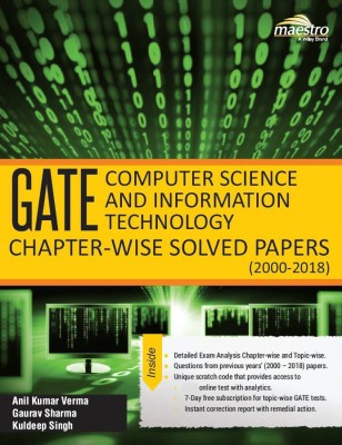 GATE Computer Science and Information Technology Chapter - Wise Solved Papers (2000 - 2018) First Edition(English, Paperback, Gaurav Sharma, Kuldeep Singh, Anil Kumar Verma)