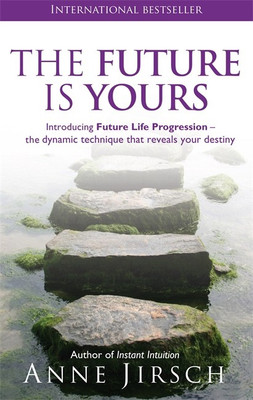 The Future Is Yours(English, Paperback, Jirsch Anne)