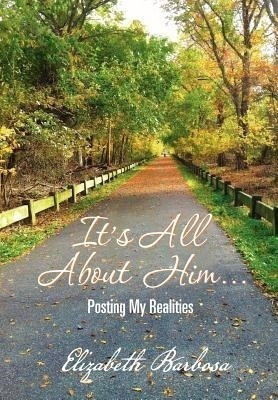 It's All about Him...(English, Hardcover, Barbosa Elizabeth)