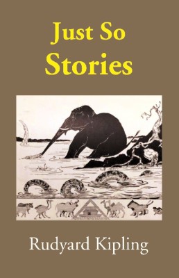 Just So Stories(English, Paperback, Rudyard Kipling)