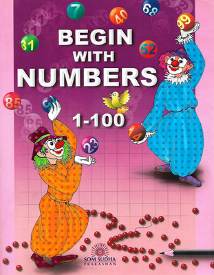 SOM SUDHA PRAKASHAN BEGIN WITH NUMBERS 1-100(English, Paperback, SWATI MALHOTRA)