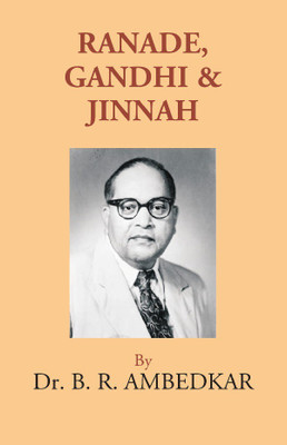 Ranade Gandhi & Jinnah(English, Hardcover, B. R. Ambedkar)