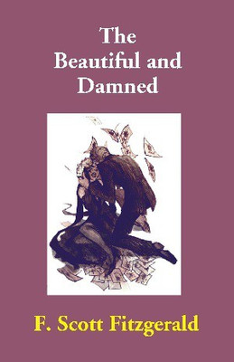 The Beautiful and Damned(English, Paperback, F. Scott Fitzgerald)