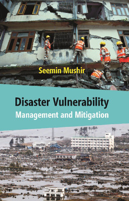 Disaster Vulnerability Management and Mitigation(English, Paperback, Seemin Mushir)