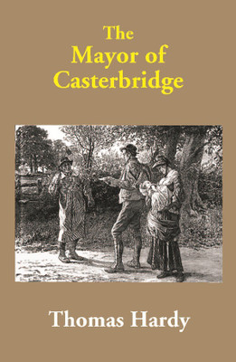 The Mayor of Casterbridge(English, Paperback, Thomas Hardy)