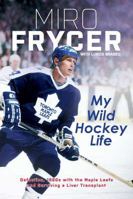 My Wild Hockey Life(English, Paperback, Frycer Miro)