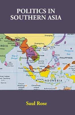 Politics In Southern Asia(English, Hardcover, Saul Rose)
