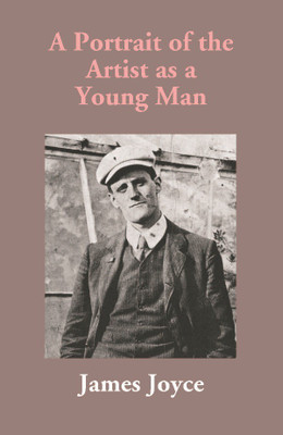 A Portrait of the Artist as a Young Man(English, Paperback, James Joyce)