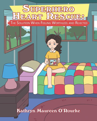 Superhero Heart Rescue(English, Paperback, O'Rourke Kathryn Maureen)
