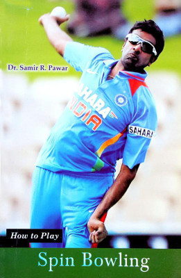 How to Play Spin Bowling(English, Paperback, Dr. Samir R. Pawar)