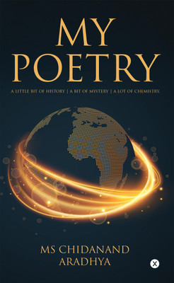 MY POETRY(English, Paperback, MS Chidanand Aradhya)
