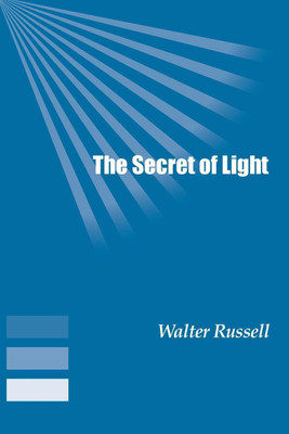 The Secret of Light(English, Paperback, Russell Walter)