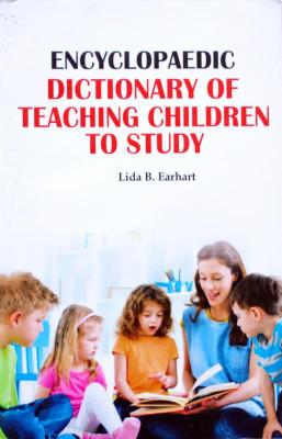 Encyclopaedic Dictionary of Teaching Children to Study(English, Paperback, Lida B. Earhart)