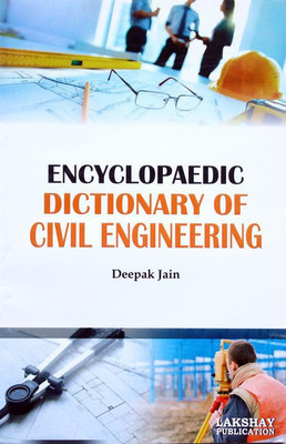 Encyclopaedic Dictionary of Civil Engineering(English, Paperback, Deepak Jain)