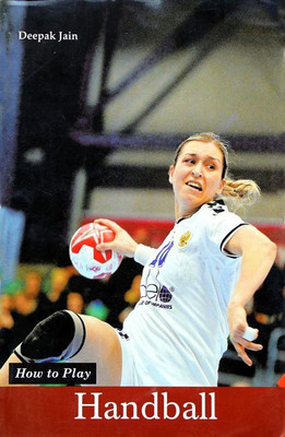 How to Play Handball(English, Paperback, Deepak Jain)
