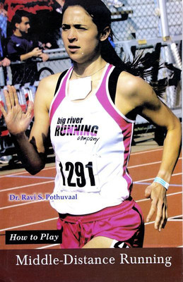 How to Play Middle Distance Running(English, Paperback, Dr. Ravi S. Pothuvaal)